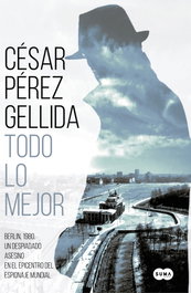 Todo lo mejor, César Pérez Gellida - SUMA DE LETRAS