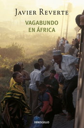 Vagabundo en África, Javier Reverte - DEBOLSILLO