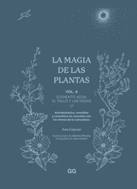 La magia de las plantas, Ana Gayoso - GUSTAVO GILI