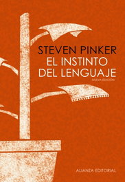 El instinto del lenguaje, Steven Pinker - ALIANZA