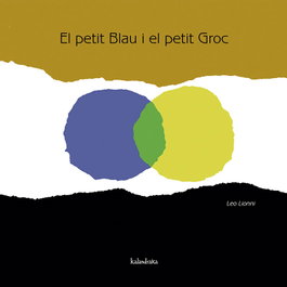 KALANDRAKA, El petit Blau i el petit Groc - Classics Contemporanis