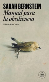 Manual para la obediencia, Sarah Bernstein - RANDOM HOUSE