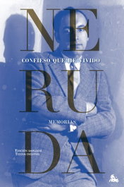Confieso que he vivido, Pablo Neruda - ESPASA CALPE