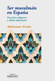 Ser musulman en España, Abdennur Prado - MILENIO EDITORIAL