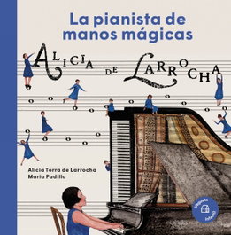 La pianista de manos mágicas, Alicia de Larrocha - VEGUETA EDICIONES