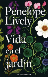 VIDA EN EL JARDÍN, Penelope Lively - IMPEDIMENTA
