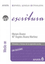 ANAYA, Escritura Nivel Medio B1 (ELE)