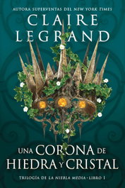 HIDRA, Una corona de hiedra y cristal, Claire Legrand - HIDRA