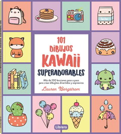 ILUSBOOKS, 101 DIBUJOS KAWAII SUPERADORABLES, Lauren Bergstrom