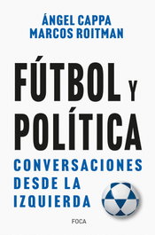 Fútbol y política, Marcos Roitman Rosenmann - FOCA