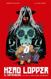 NORMA EDITORIAL, EL CORTACABEZAS Y LA ISLA O UNA PLAGA DE BESTIAS 1, Andrew Maclean; Mike Spicer