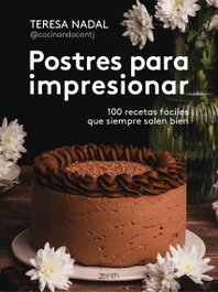 ZENITH Postres para impresionar, Teresa Nadal @cocinandocontj