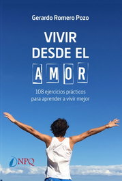 Vivir desde el amor, Gerardo Romero - NPQ EDITORES