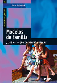 Modelos de familia:¿que es lo que de verdad cuenta?, Susan Golombok - GRAO