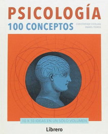 LIBRERO PSICOLOGIA: 100 CONCEPTOS, Christopher Sterling, Daniel Frings