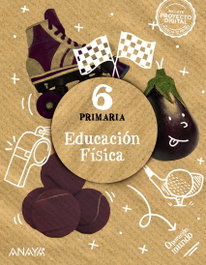 ANAYA, EDUCACIÓN FÍSICA 6ºPRIMARIA. OPERACIÓN MUNDO 2023 - ANAYA