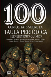 100 CURIOSITATS SOBRE LA TAULA PEDIÒDICA I ELS ELEMENTS QUIMICS, VV.AA. - COSSETANIA EDICIONS