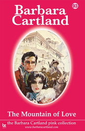 THE MOUNTAIN OF LOVE, Barbara Cartland - BARBARA CARTLAND.COM (IBD)