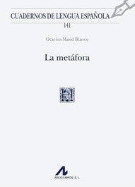 ARCO-LIBROS, La metáfora, Ocarina Masid Blanco - CUADERNOS DE LENGUA ESPAÑOLA
