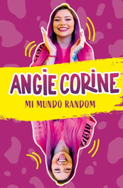 Mi mundo random, Angie Corine - MONTENA