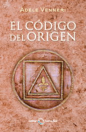 El Código del Origen, Adele Venneri - ISTHAR LUNA-SOL