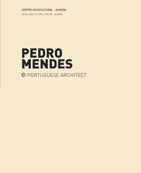 Pedro Mendes - Casa da Cultura - Mira Sintra - Centro Sócio-cultural Almada, José Manuel das Neves - UZINA BOOKS