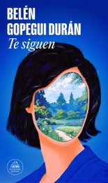 Te siguen, Belén Gopegui - RANDOM HOUSE