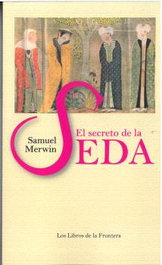 El secreto de la seda, Samuel Merwin - LIBROS DE LA FRONTERA