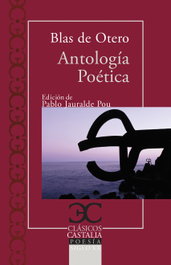 ANTOLOGÍA POÉTICA, Blas de Otero - CASTALIA EDITORIAL