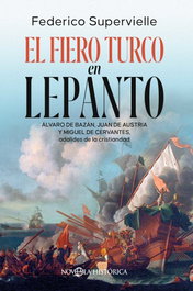 El fiero turco en Lepanto, Federico Supervielle - LA ESFERA DE LOS LIBROS