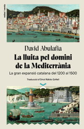 La lluita pel domini de la Mediterrània, David Abulafia - VELES I VENTS