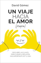 BOOKS4POCKET EDITORIAL Un viaje hacia el amor (propio), David Gómez - BOOKS4POCKET EDITORIAL
