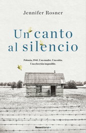 Un canto al silencio, Jennifer Rosner - ROCA EDITORIAL
