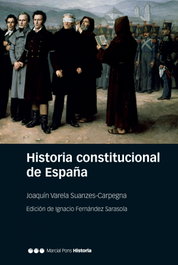 Historia constitucional de España, Joaquín Varela Suanzes-Carpegna - MARCIAL PONS