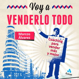 Voy a venderlo todo, Marcos Alvarez - AMAT EDITORIAL