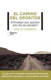 El camino del opositor, Emilio Cabrera - PLATAFORMA EDITORIAL