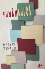 Funámbulos, Maryse Renaud - EDITORIAL ADARVE