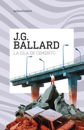 LA ISLA DEL CEMENTO, J.G. BALLARD - Logista Compañia De Distribucion Integral, Sa