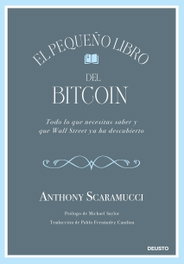 El pequeño libro del bitcoin, Anthony Scaramucci - DEUSTO