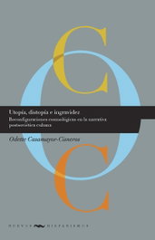 Utopía, distopía e ingravidez, Odette Casamayor Cisneros - IBEROAMERICANA - VERVUERT