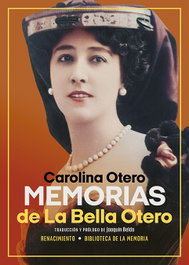 Memorias de La Bella Otero, Carolina Otero - RENACIMIENTO EDITORIAL