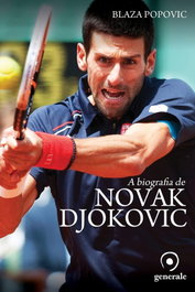 A biografia de Novak Djokovic, Blaza Popovic - EVORA
