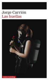 Las huellas, Jorge Carrión - GALAXIA GUTENBERG