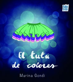 BABIDI-BU, El tutú de colores - Marina Gondi