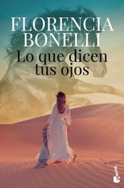 Lo que dicen tus ojos, Florencia Bonelli - BOOKET