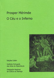 O CÉU E O INFERNO, Prosper Mérimée - EDIÇOES COLIBRI