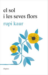 EL SOL I LES SEVES FLORS, Rupi Kaur - EMPURIES