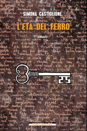 L'etá del ferro, Simona Castiglione - MORELLINI