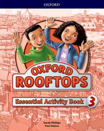 OXFORD UNIVERSITY PRESS, ROOFTOPS 3 PRIMARY ESSENTIAL PRACTICE WORKBOOK 2017