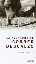 La aventura de correr descalzo, Emilio Sáez Soro - DESNIVEL